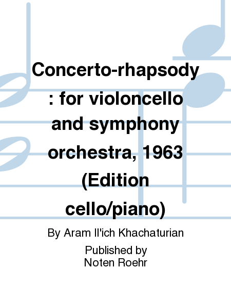 Concerto-rhapsody : for violoncello and symphony orchestra, 1963 (Edition cello/piano)