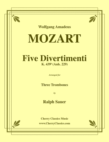 Five Divertimenti K. 439b for Three Trombones