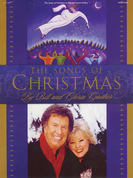 Bill and Gloria Gaither - The Songs of Christmas