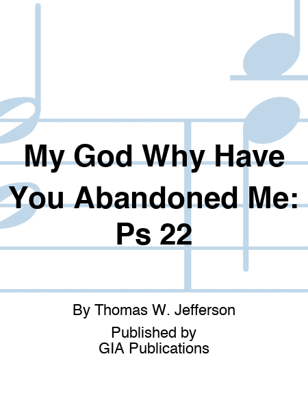 My God, Why Have You Abandoned Me?
