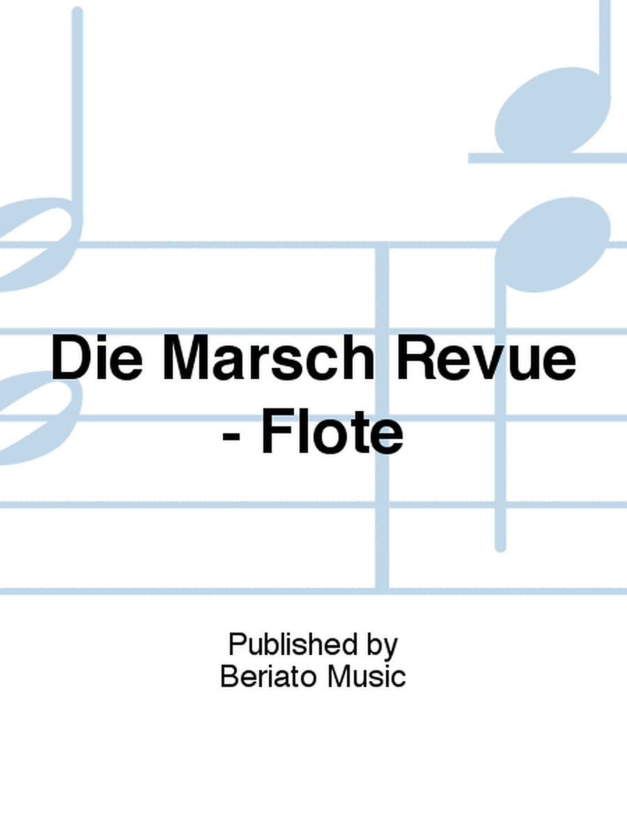 Die Marsch Revue - Flöte