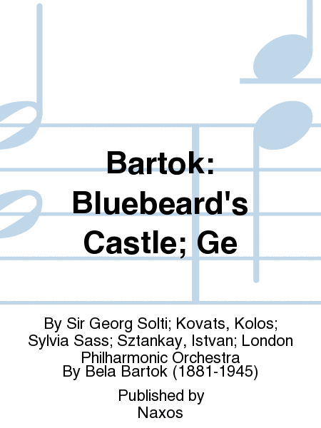 Bartok: Bluebeard's Castle; Ge