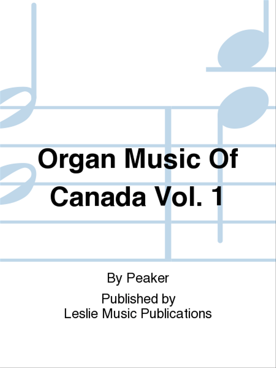 Organ Music Of Canada Vol. 1