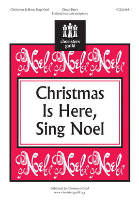 Book cover for Christmas Is Here, Sing Noel
