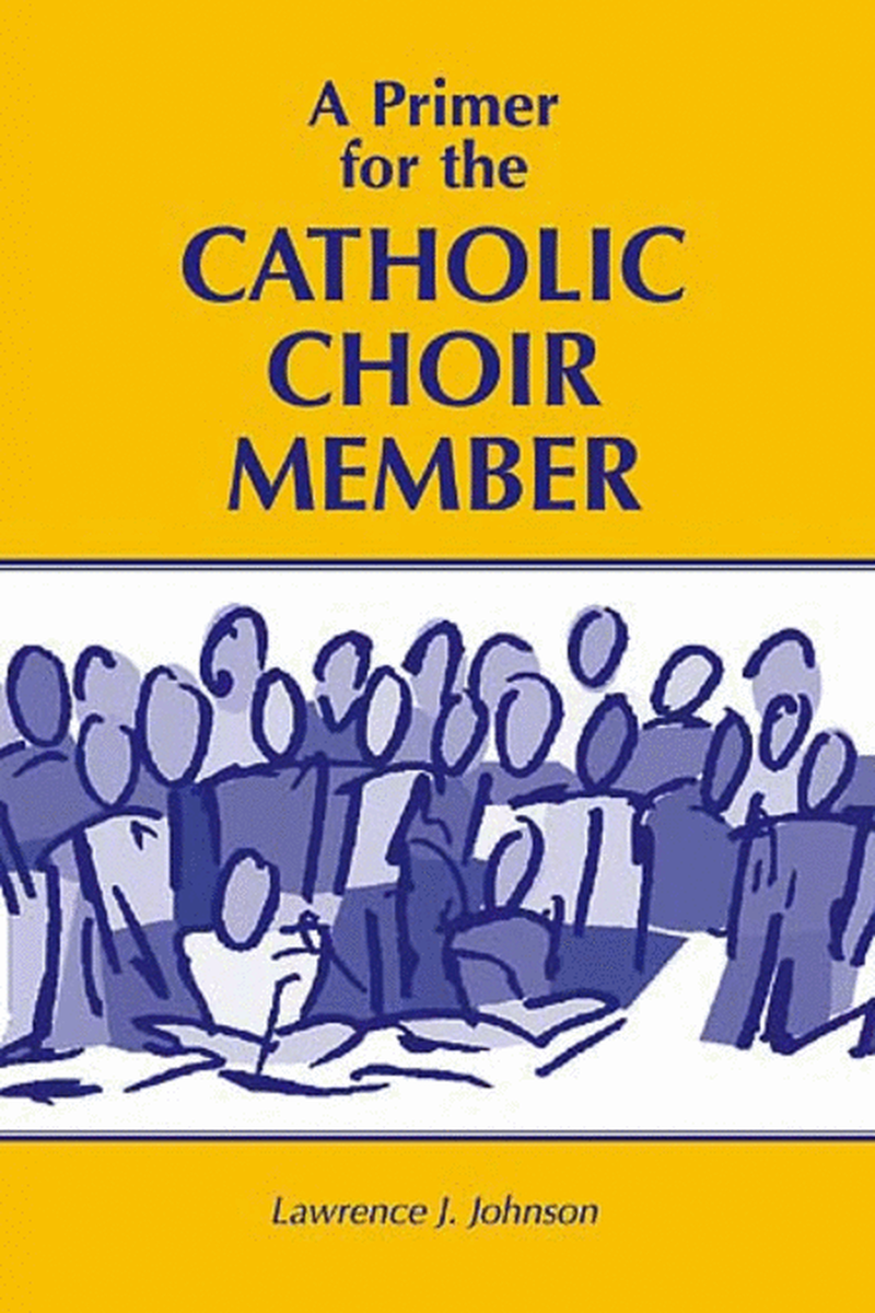 A Primer for the Choir Member