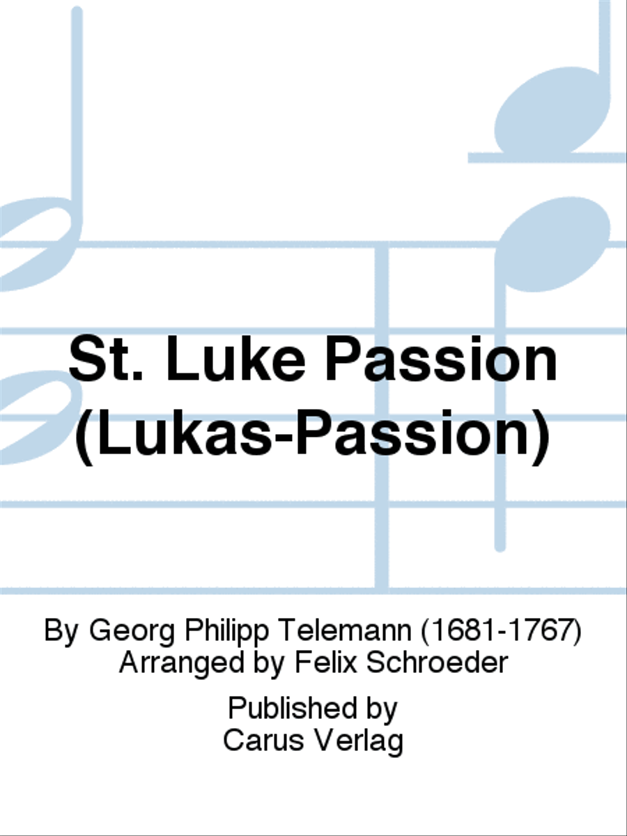 St. Luke Passion (Lukas-Passion)