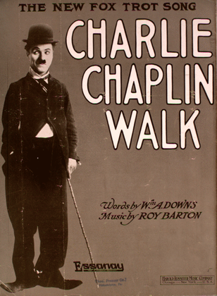 Charlie Chaplin Walk. The New Fox Trot Song