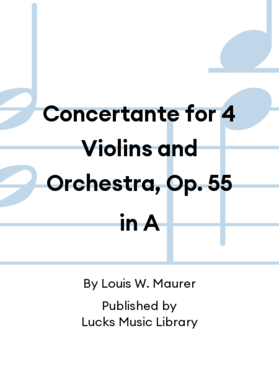 Concertante for 4 Violins and Orchestra, Op. 55 in A