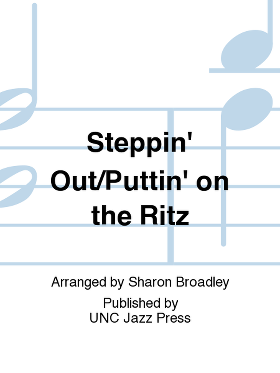 Steppin' Out/Puttin' on the Ritz