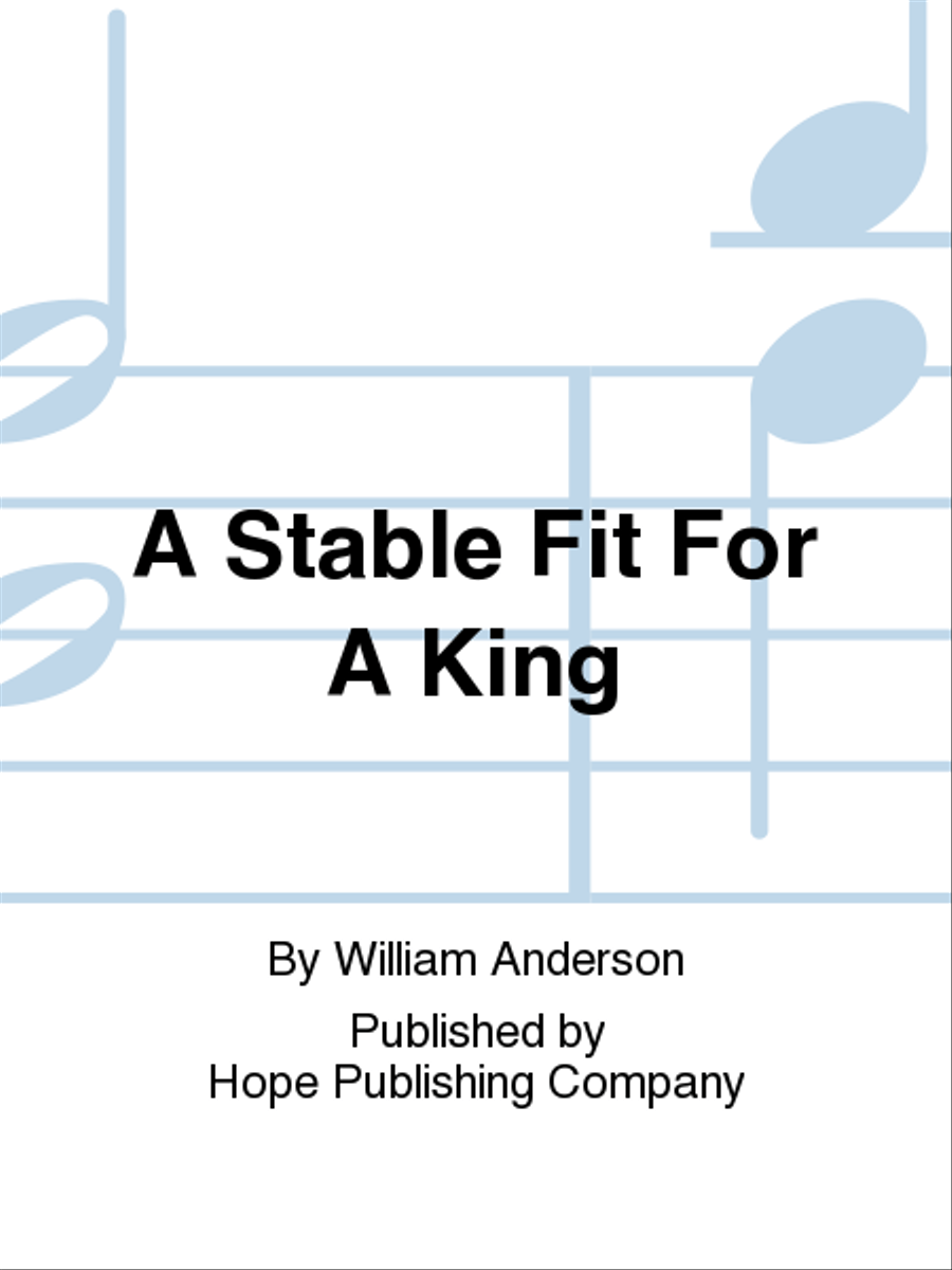 Stable Fit for a King Unison Choir scores gallery preview page 1