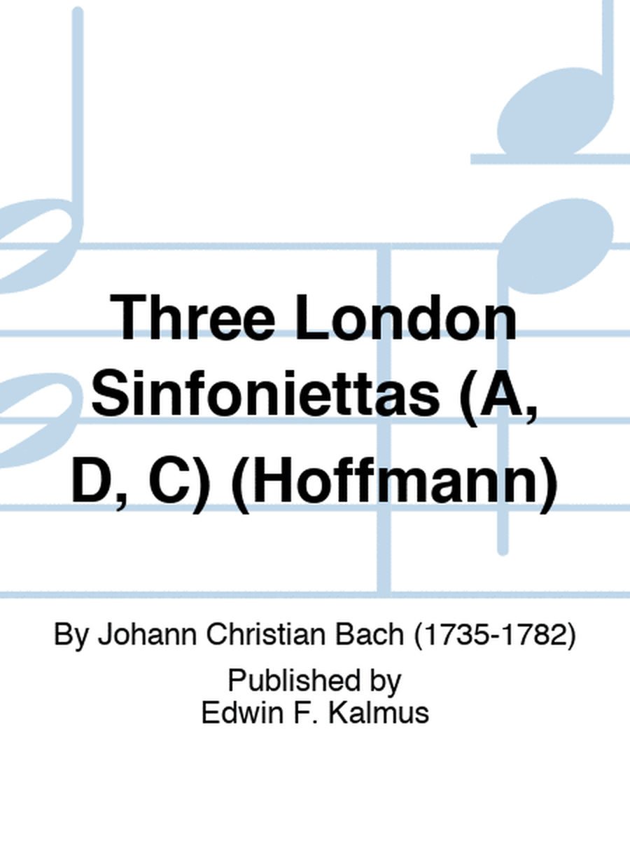 Three London Sinfoniettas (A, D, C) (Hoffmann)