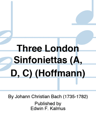 Three London Sinfoniettas (A, D, C) (Hoffmann)