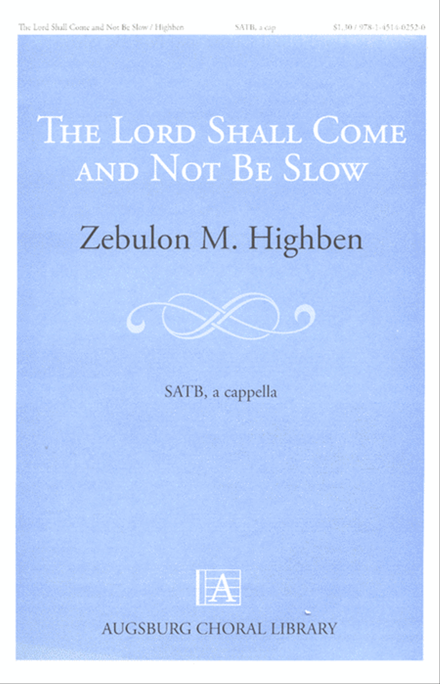 The Lord Shall Come and Not Be Slow