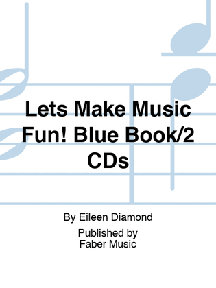 Lets Make Music Fun! Blue Book/2 CDs