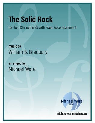 The Solid Rock (Clarinet)