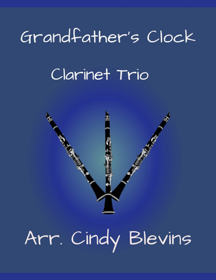 Grandfather's Clock, for Clarinet Trio