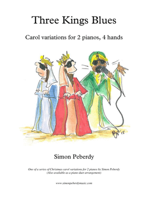 Book cover for Three Kings Blues, for 2 pianos, 4 hands (variation on the Christmas carol "We three kings..")
