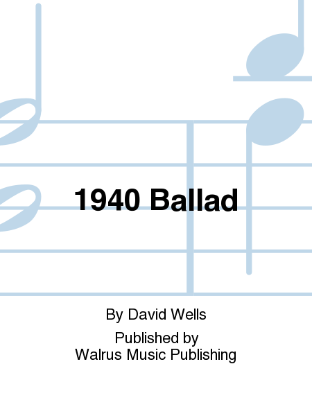 1940 Ballad by David Wells Chamber Music - Sheet Music