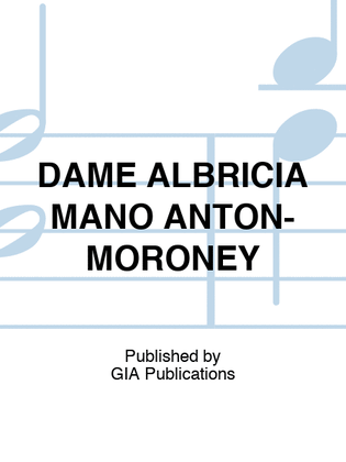 Book cover for DAME ALBRICIA MANO ANTON-MORONEY