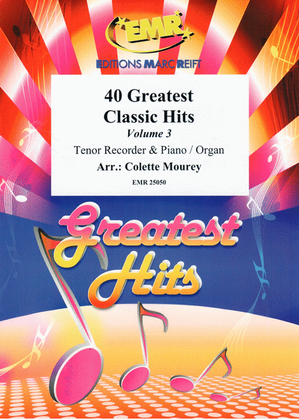 40 Greatest Classic Hits Vol. 3