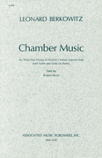 Chamber Music For Three Part Chorus Of Womens Voices ,Soprano Solo With Violin And Vio