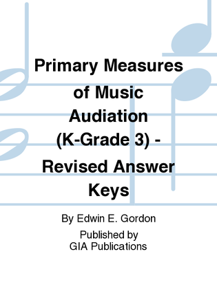 Primary Measures of Music Audiation - Revised Answer Keys