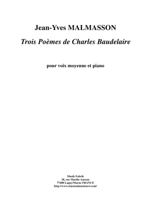 Jean-Yves Malmasson: Trois Poèmes de Charles Baudelaire for medium voice and piano