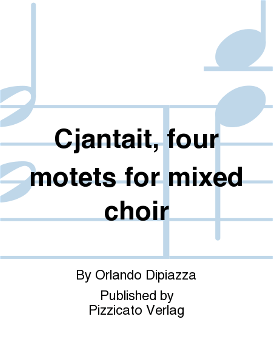 Cjantait, four motets for mixed choir Mixed Choir scores gallery preview page 1