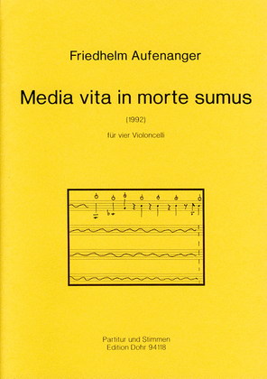 Media vita in morte sumus für vier Violoncelli (1992)