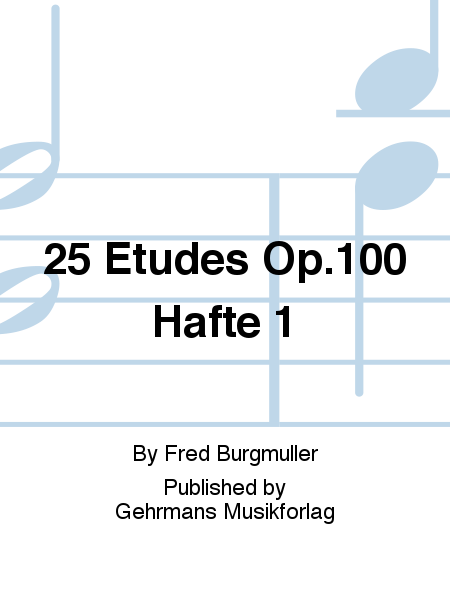 25 Etudes Op.100 Hafte 1