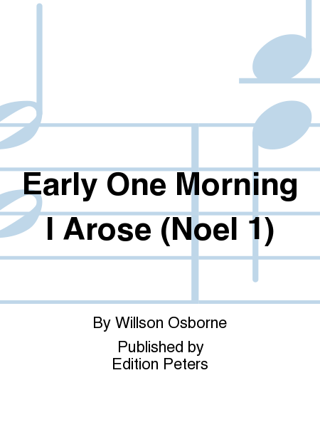 Early One Morning I Arose (Noel 1)