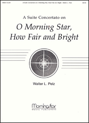 Suite on O Morning Star, How Fair and Bright