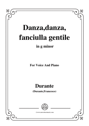 Durante-Danza,danza,fanciulla gentile,in g minor,for Voice and Piano