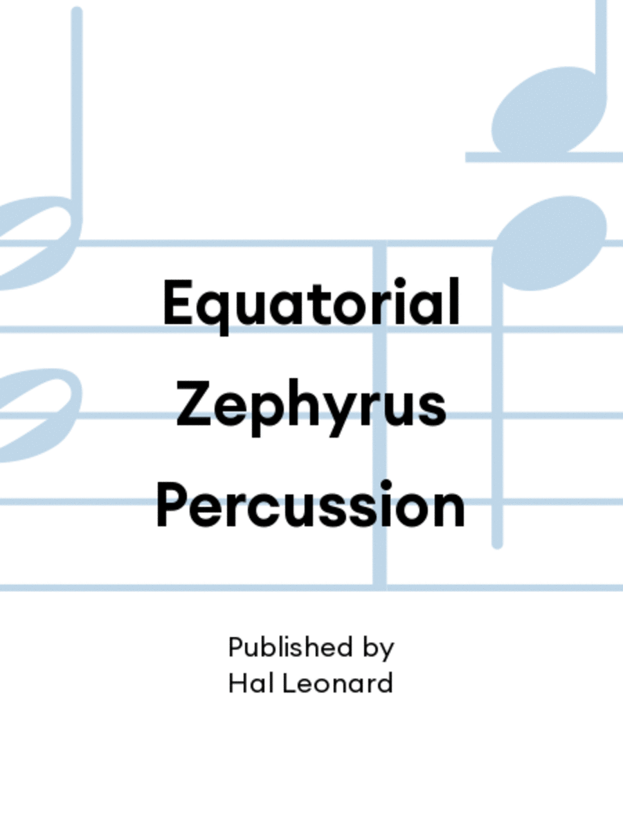 Equatorial Zephyrus Percussion