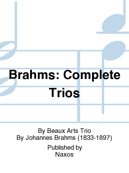 Brahms: Complete Trios