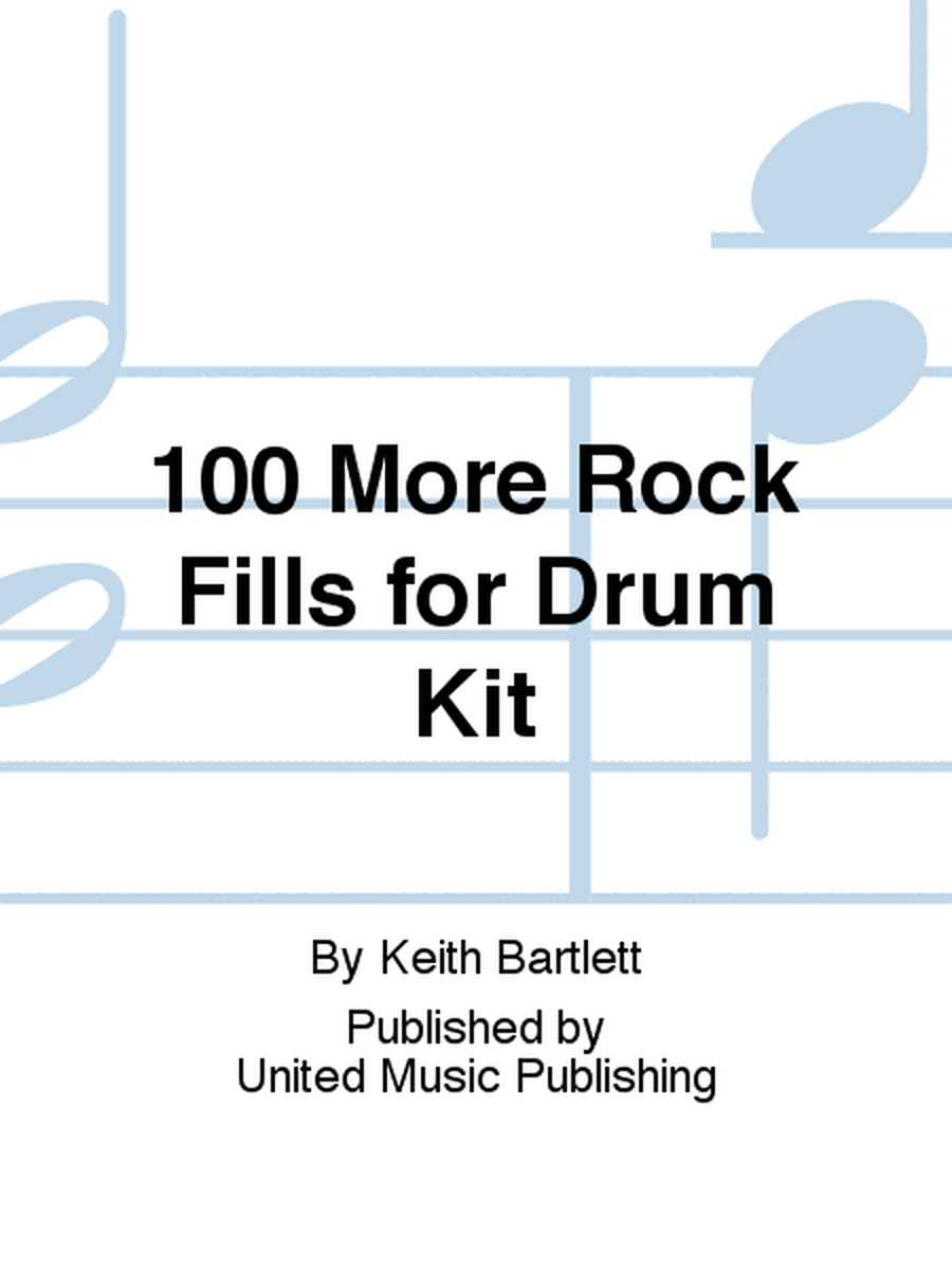 100 More Rock Fills for Drum Kit
