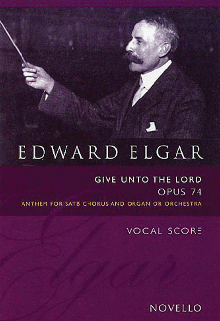 Give Unto The Lord Op. 74 (Vocal Score Ed. Bruce Wood)
