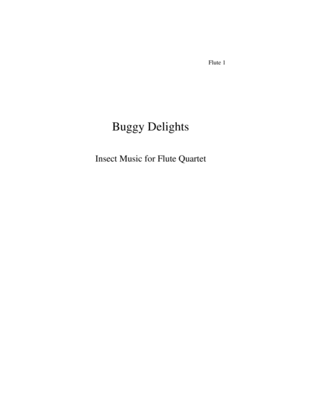 Buggy Delights, Insect Music for Flute Quartet PARTS ONLY image number null