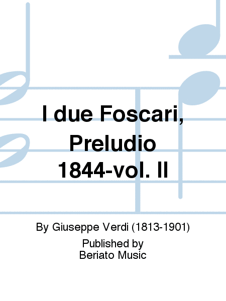 I due Foscari, Preludio 1844-vol. II