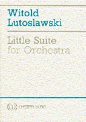 Book cover for Witold Lutoslawski: Little Suite (For Symphony Orchestra)