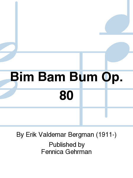 Bim Bam Bum Op. 80