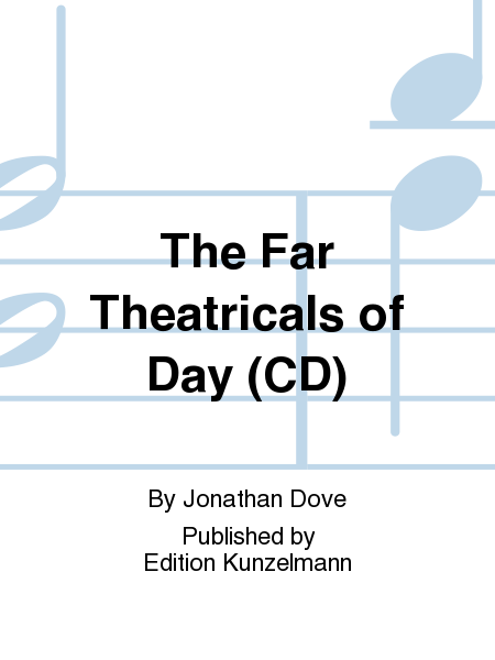 The Far Theatricals of Day (CD)