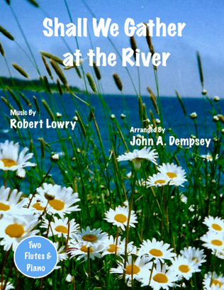 Book cover for Shall We Gather at the River (Trio for Two Flutes and Piano)