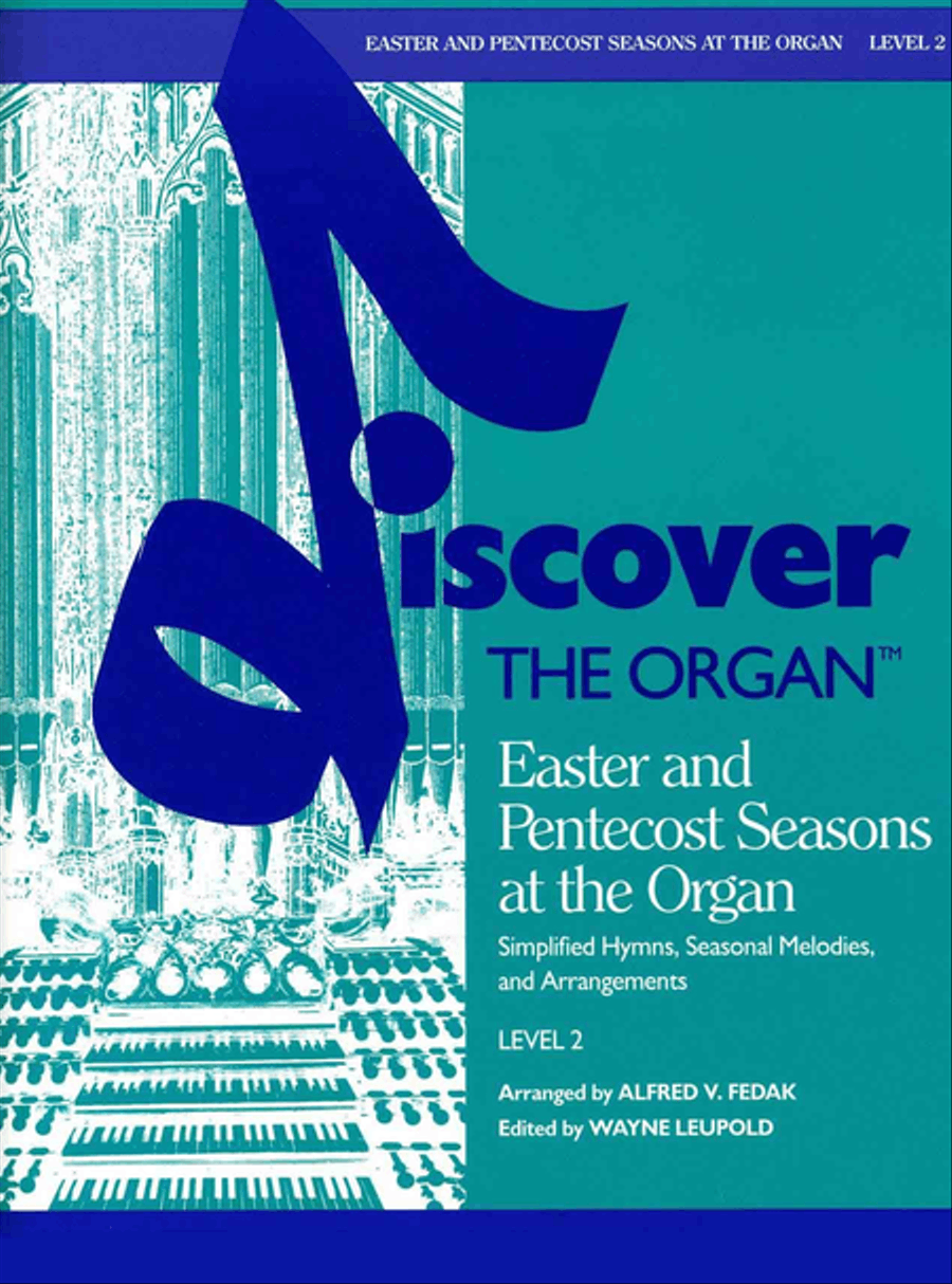 Discover the Organ, Level 2, Easter and Pentecost Seasons at the Organ