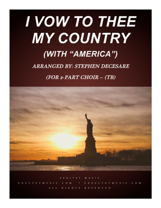 I Vow To Thee My Country (with "America") (for 2-part choir - (TB)