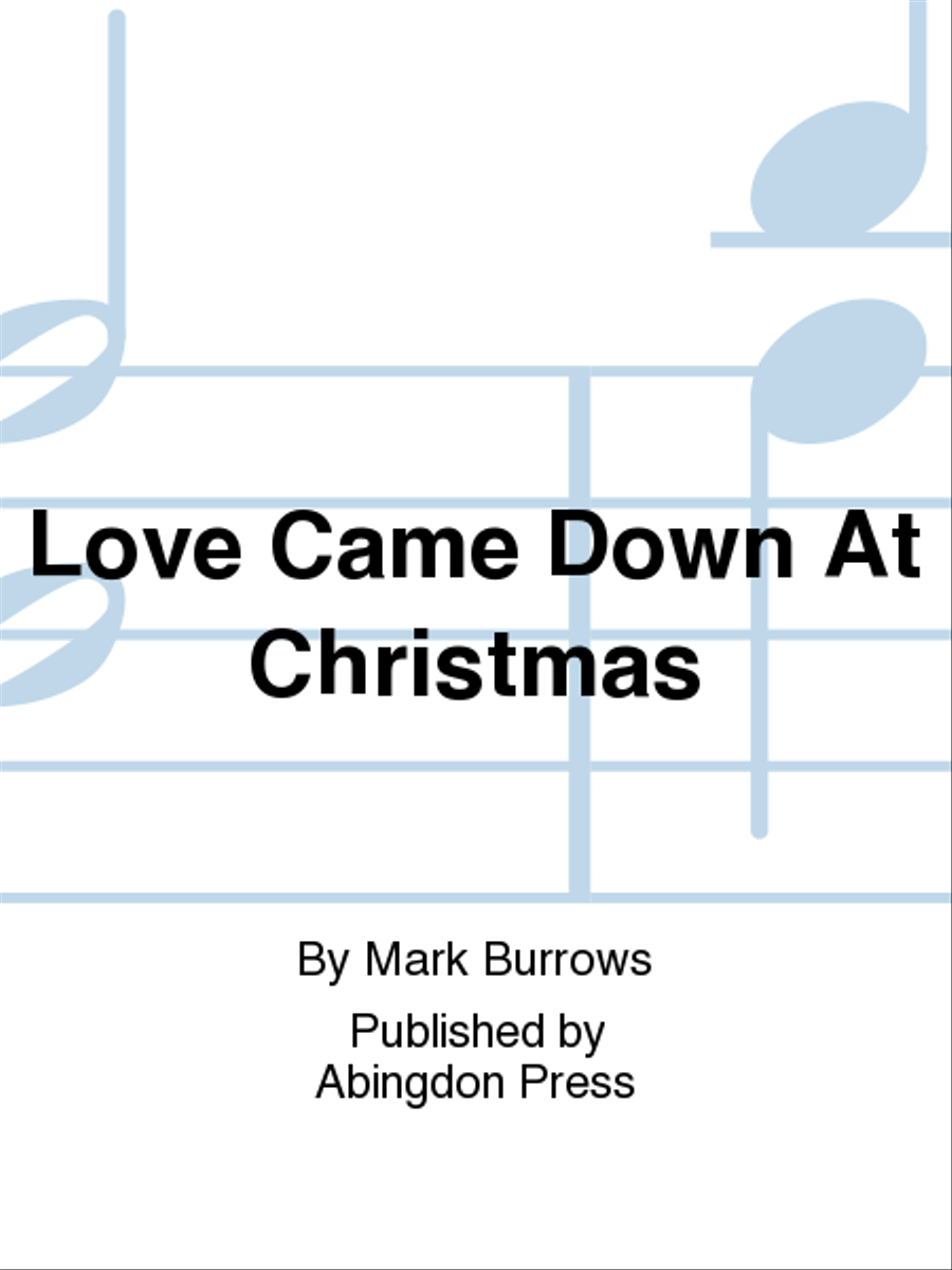 Love Came Down at Christmas Choir scores gallery preview page 1