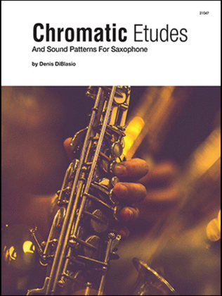 Chromatic Etudes And Sound Patterns For Saxophone