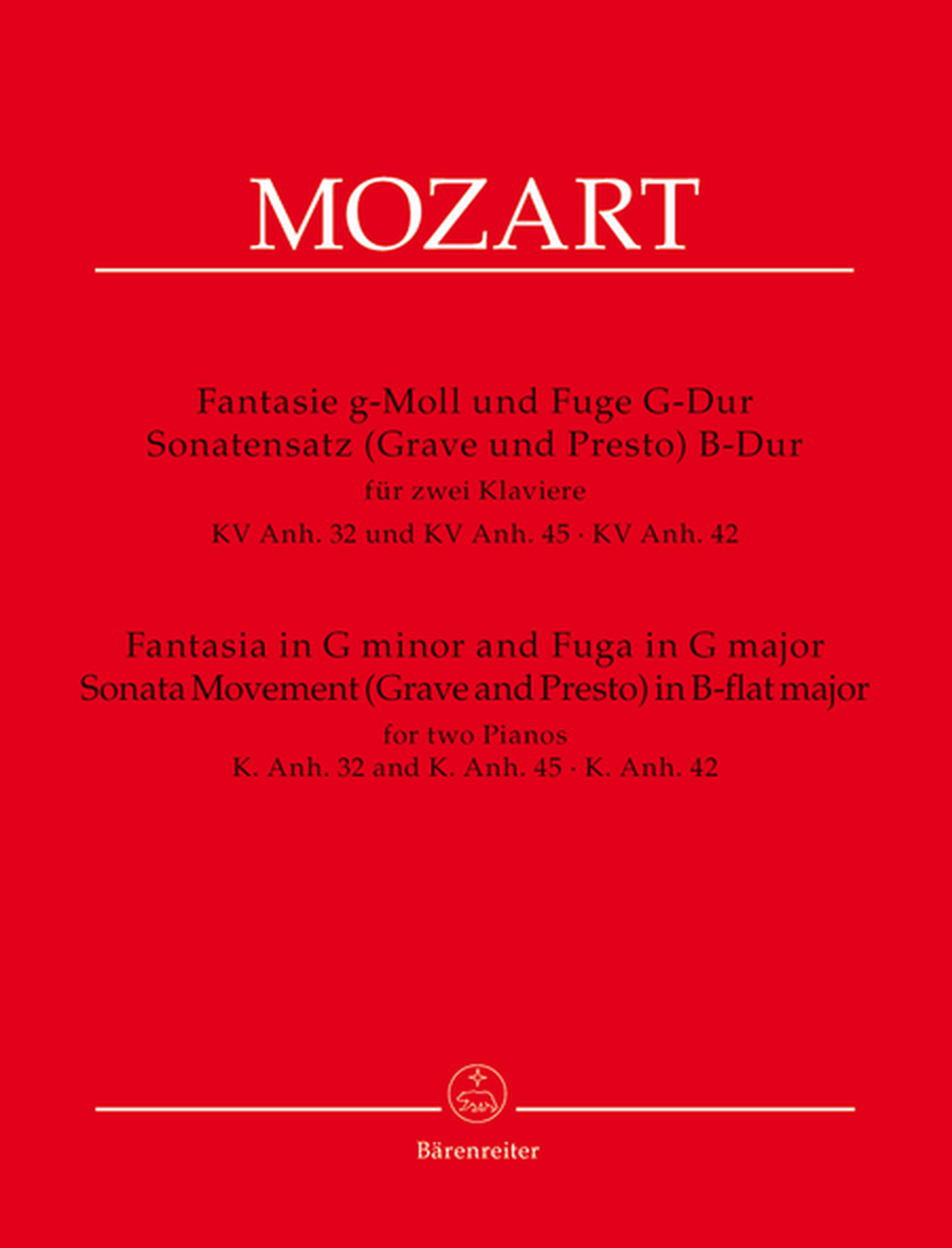Fantasia in G minor and Fuga in G major, Sonata Movement (Grave and Presto) in B-flat major for two Pianos, KV Anh. 32, KV Anh. 45, KV Anh. 42