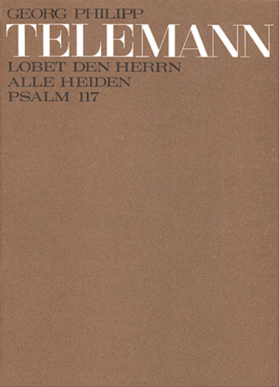 Praise ye the Lord, all ye nations (Lobet den Herrn, alle Heiden)