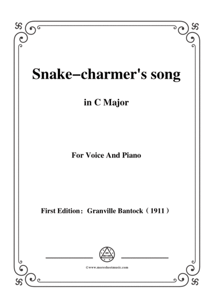 Bantock-Folksong,Snake-charmer's song(O re bho lá ma-n re),in C Major,for Voice and Piano image number null